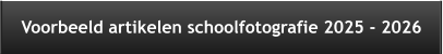 Voorbeeld artikelen schoolfotografie 2025 - 2026