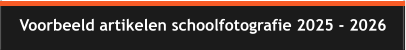 Voorbeeld artikelen schoolfotografie 2025 - 2026