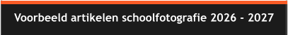 Voorbeeld artikelen schoolfotografie 2026 - 2027